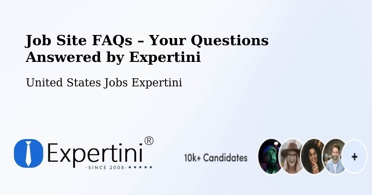Job Site FAQs – Frequently Asked Questions – Plummer - Plummer, United States Jobs Expertini