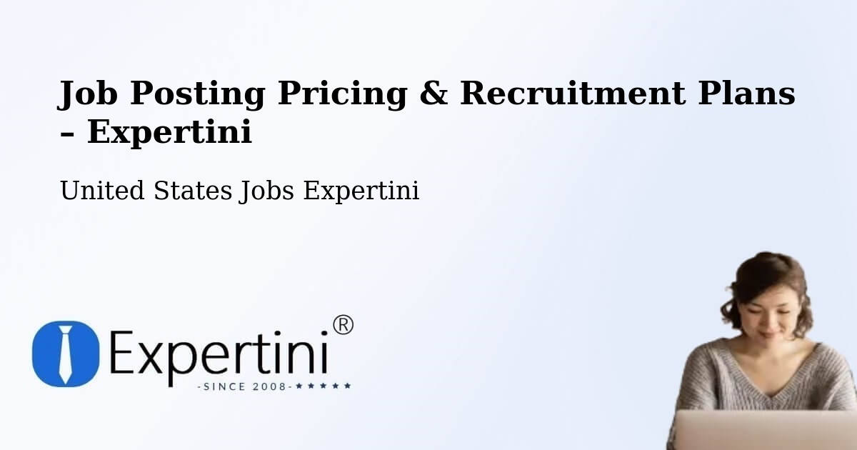 Job Posting Pricing & Recruitment Plans – Plummer - Plummer, United States Jobs Expertini